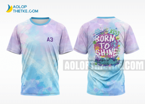 Mẫu áo đồng phục lớp đẹp a3 kiss born to shine màu xanh da trời ALA485