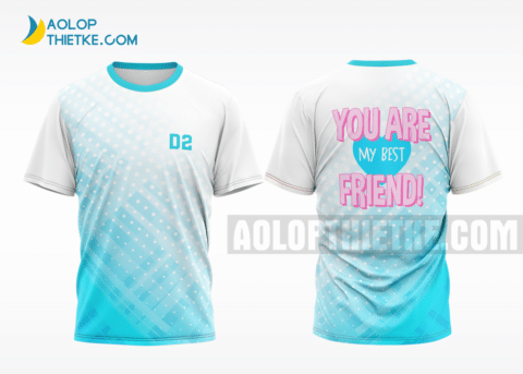 Mẫu áo đồng phục lớp đẹp d2 you are my best friend màu xanh lơ ALA481
